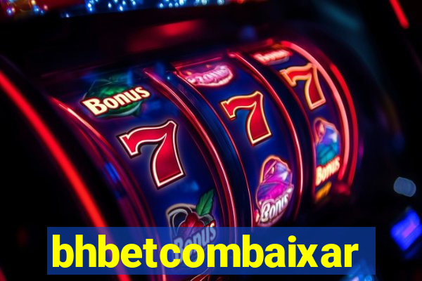 bhbetcombaixar