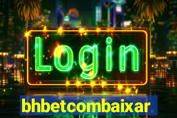 bhbetcombaixar