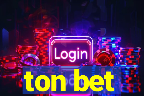 ton bet