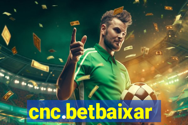 cnc.betbaixar