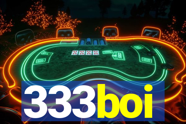 333boi