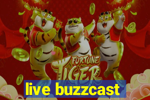 live buzzcast