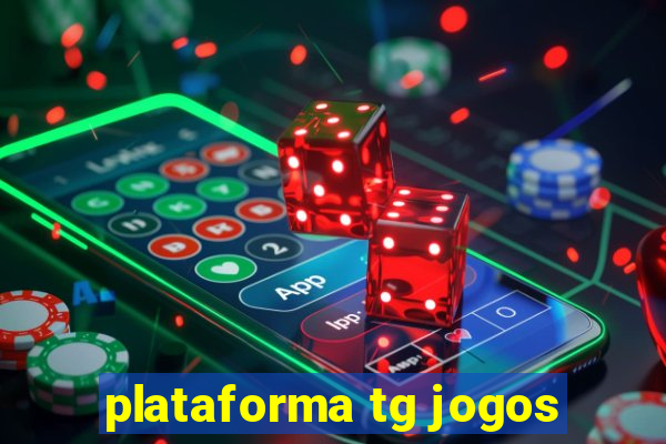 plataforma tg jogos