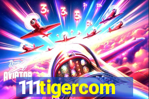 111tigercom