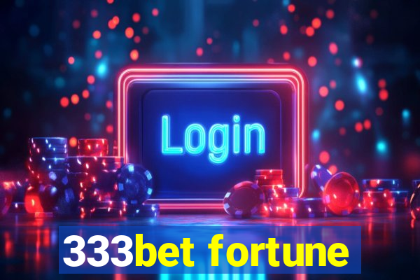 333bet fortune