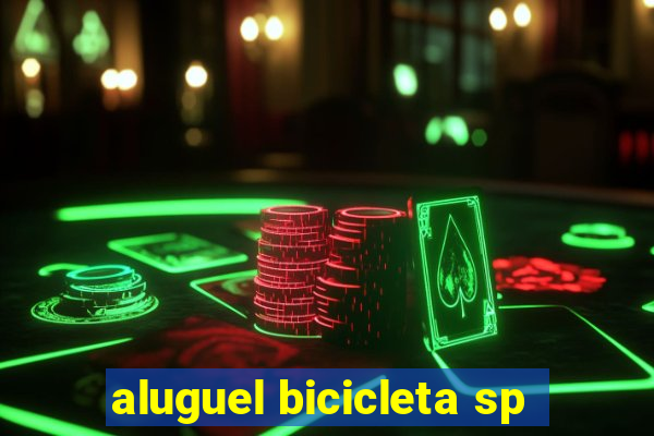 aluguel bicicleta sp