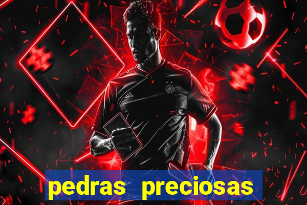 pedras preciosas racha cuca