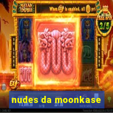 nudes da moonkase