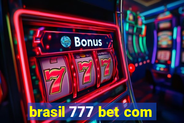brasil 777 bet com