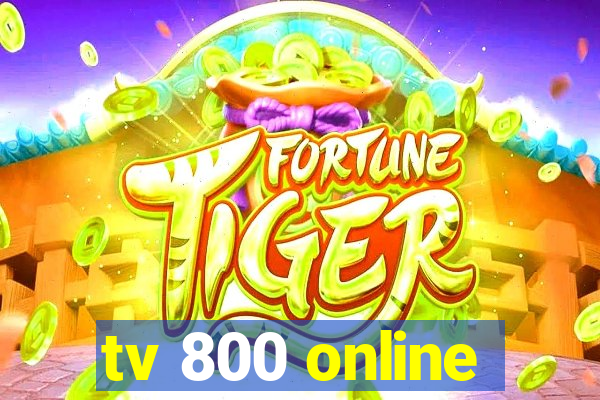 tv 800 online