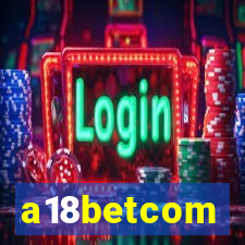 a18betcom