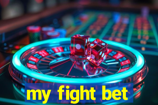 my fight bet