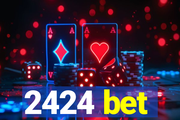 2424 bet