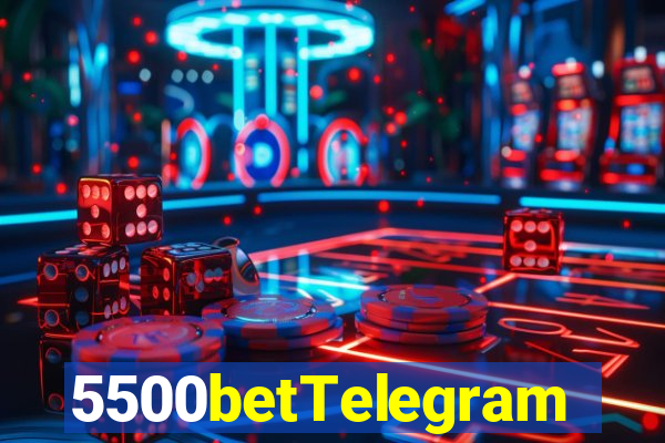 5500betTelegram