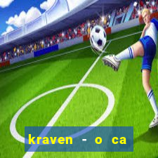 kraven - o ca ador filme completo dublado topflix