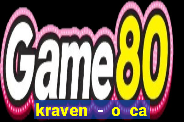 kraven - o ca ador filme completo dublado topflix