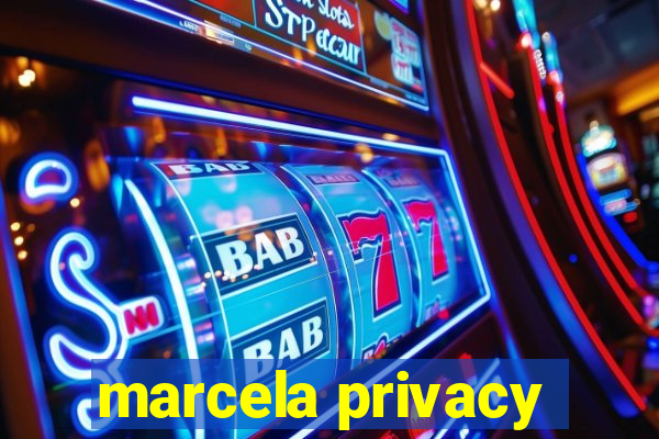 marcela privacy