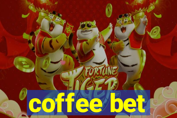 coffee bet