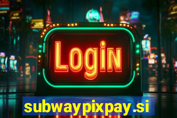 subwaypixpay.site
