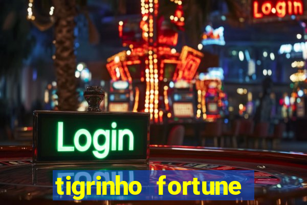 tigrinho fortune dinheiro infinito