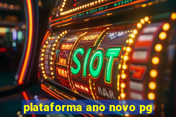 plataforma ano novo pg