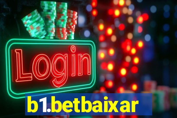 b1.betbaixar