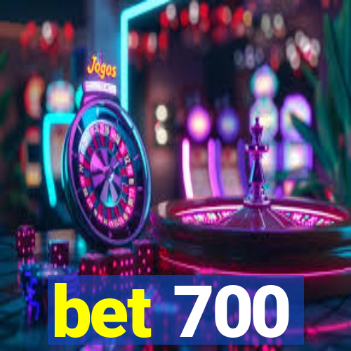 bet 700