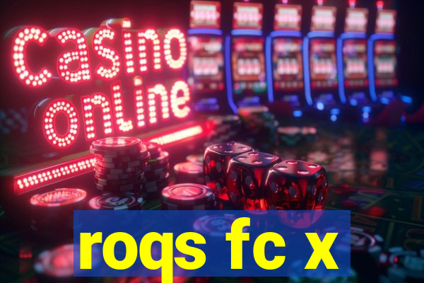 roqs fc x