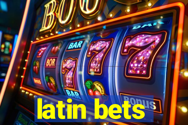latin bets
