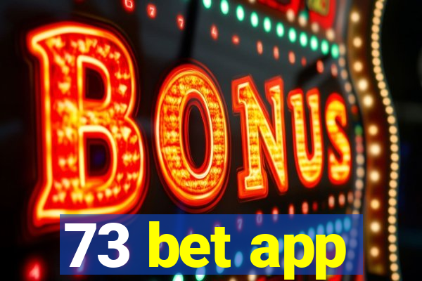 73 bet app