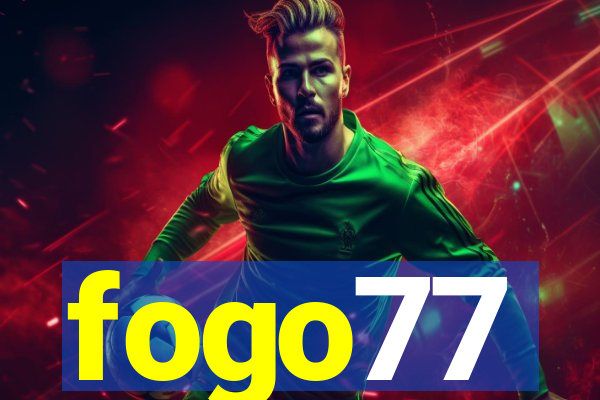 fogo77