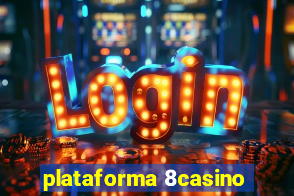plataforma 8casino