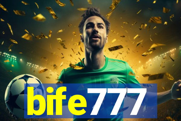 bife777