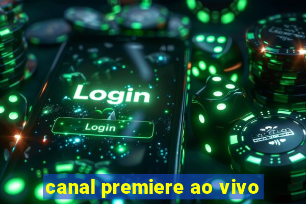 canal premiere ao vivo