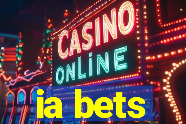 ia bets