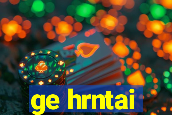 ge hrntai
