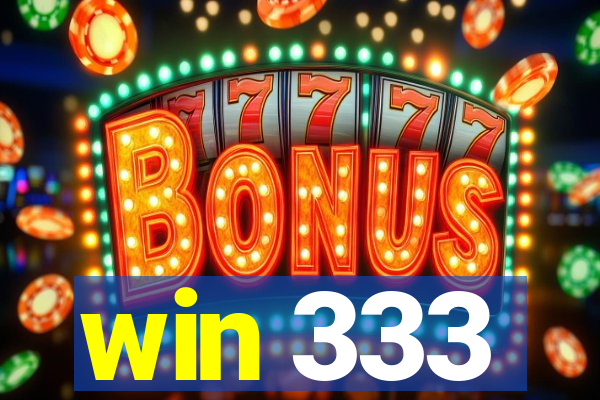 win 333