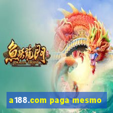 a188.com paga mesmo
