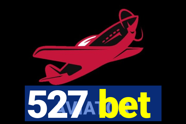 527 bet