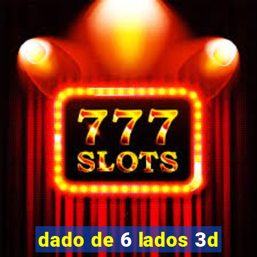 dado de 6 lados 3d