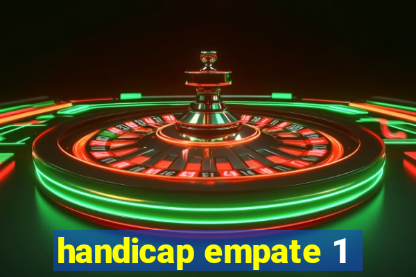 handicap empate 1