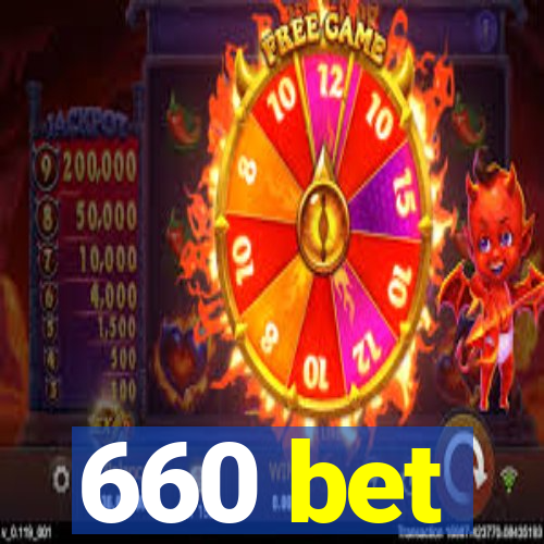 660 bet