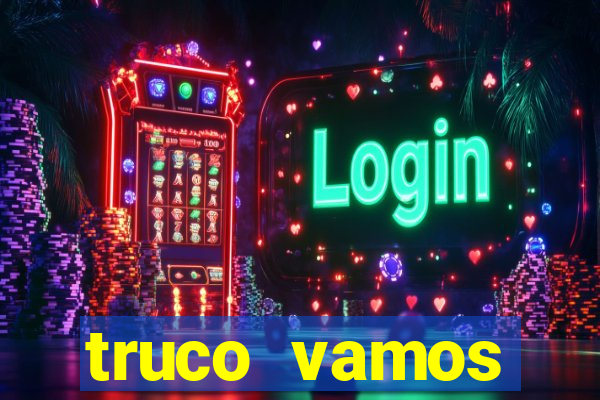 truco vamos download pc