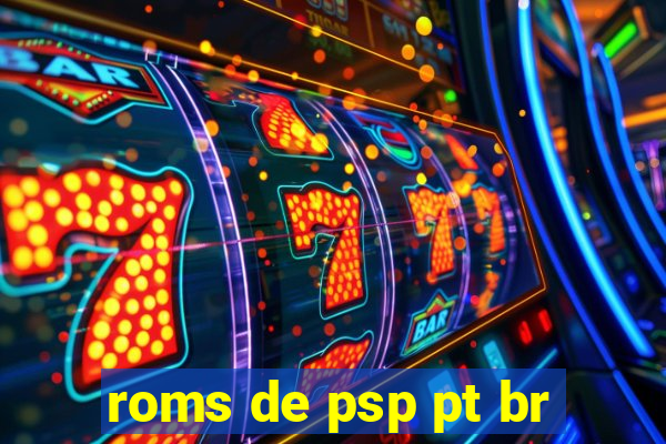 roms de psp pt br