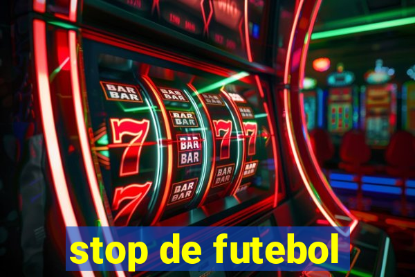 stop de futebol