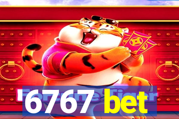 6767 bet