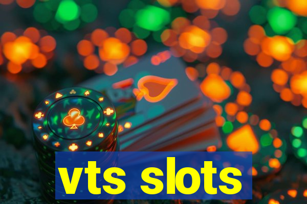 vts slots