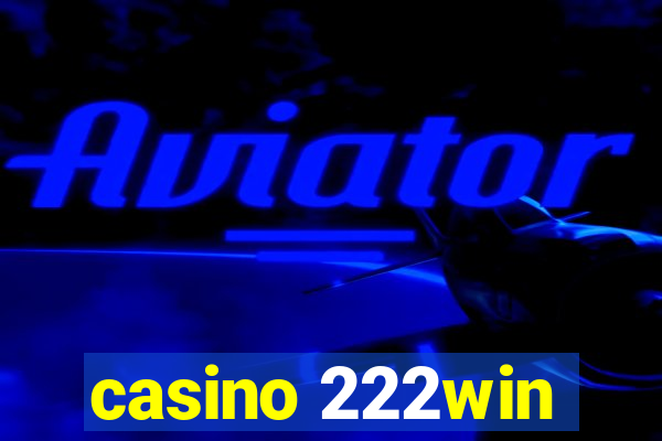 casino 222win
