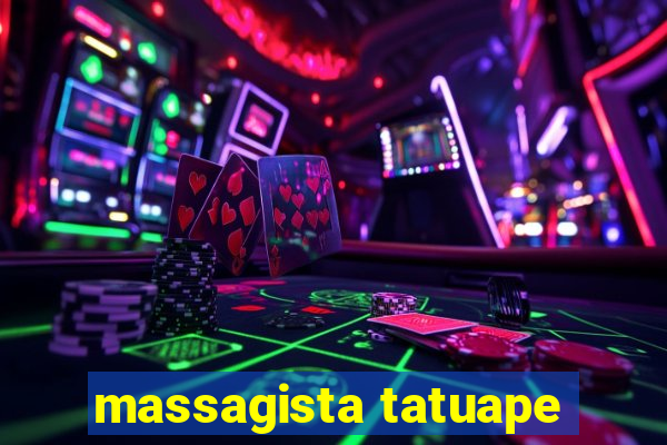massagista tatuape