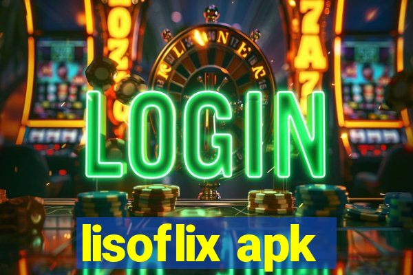 lisoflix apk